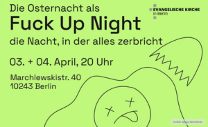 Banner mit dem Text "Die Osternacht als Fuck Up Night: Die Nacht, in der alles zerbricht